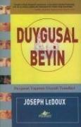 Duygusal Beyin, Duygusal Yasamin Gizemli Temelleri