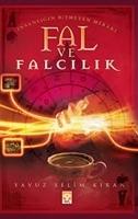 Fal Ve Falcilik - Insanligin Bitmeyen Meraki