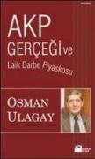 Akp Gercegi Ve Laik Darbe Fiyaskosu