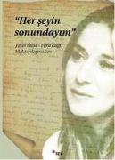 Her Seyin Sonundayim Tezer Özlü - Ferit Edgü Mektuplasmalari