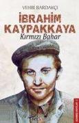 Ibrahim Kaypakkaya Kirmizi Bahar