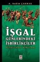 Isgal Günlerindeki Isbirlikciler, Hüsnüyadis Hortaladi