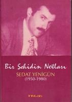 Bir Sehidin Notlari, Sedat Yenigün 1950-1980