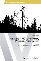 Sarastro - Märchenfürst, Popanz, Freimaurer