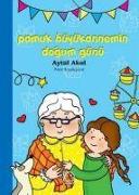 Pamuk Büyükannemin Dogum Günü