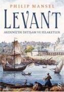 Levant, Akdenizde Ihtisam ve Felaketler