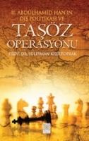 II.Abdülhamid Hanin Dis Politikasi ve Tasöz Operasyonu