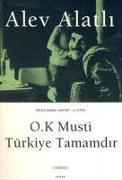 O.K Musti Türkiye Tamamdir, Orda Kimse Var mi 4. Kitap