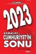 2023, Kemalist Cumhuriyetin Sonu