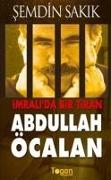 Imralida Bir Tiran - Abdullah Öcalan