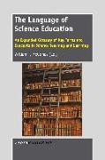 The Language of Science Education: An Expanded Glossary of Key Terms and Concepts in Science Teaching and Learning