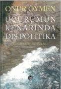 Ucurumun Kenarinda Dis Politika