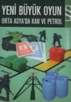 Yeni Büyük Oyun, Orta Asyada Kan Ve Petrol