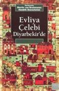 Evliya Celebi Diyarbekirde