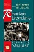 Resmi Tarih Tartismalari-8,Türkiyede Azinliklar