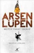 Arsen Lüpen - Mutlu Fakat Yalniz