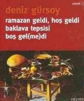 Ramazan Geldi, Hos Geldi, Baklava Tepsisi Bos Gelmedi