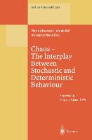 Chaos ¿ The Interplay Between Stochastic and Deterministic Behaviour