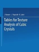 Tables for Texture Analysis of Cubic Crystals