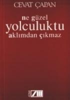 Ne Güzel Yolculuktu Aklimdan Cikmaz