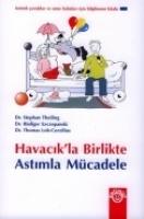 Havacikla Birlikte Astimla Mücadele, Astimli Cocuklar Ve Anne Babalari Icin Bilgilenme Kit