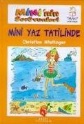 Mininin Serüvenleri Mini Yaz Tatilinde