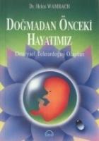 Dogmadan Önceki Hayatimiz, Deneysel Tekrar Dogus Olaylari