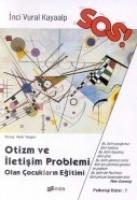 Sos Otizm ve Iletisim Problemi Olan Cocuklarin Egitimi