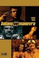 Balans Ve Manevra, Kalbinde Nasilsa Öyledir