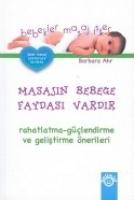 Bebekler Masaj Ister Masajin Bebege Faydasi Vardir, Rahatlatma, Güclendirme ve Gelistirme Öneriler