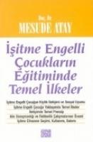 Isitme Engelli Cocuklarin Egitiminde Temel Ilkeler