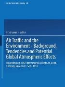 Air Traffic and the Environment ¿ Background, Tendencies and Potential Global Atmospheric Effects
