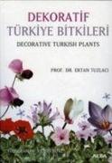 Dekoratif Türkiye Bitkileri Decorative Turkish Plants, Fotograflari Ile 500 Bitki