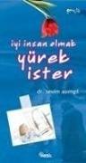 Iyi Insan Olmak Yürek Ister