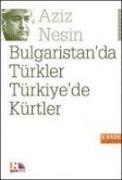 Bulgaristanda Türkler Türkiyede Kürtler
