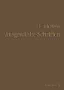 Ulrich Meyer - Ausgewählte Schriften
