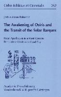 The Awakening of Osiris and the Transit of the Solar Barques