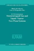 IUTAM Symposium on Waves in Liquid/Gas and Liquid/Vapour Two-Phase Systems