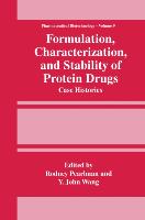 Formulation, Characterization, and Stability of Protein Drugs