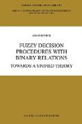 Fuzzy Decision Procedures with Binary Relations