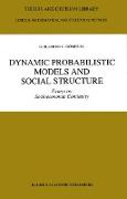 Dynamic Probabilistic Models and Social Structure