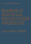 Handbook of Health and Rehabilitation Psychology