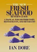 The New Fresh Seafood Buyer¿s Guide