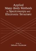 Applied Many-Body Methods in Spectroscopy and Electronic Structure