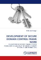 Development of Secure Domain Control Frame Work