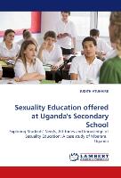 Sexuality Education offered at Uganda's Secondary School