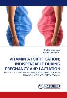 VITAMIN A FORTIFICATION, INDISPENSABLE DURING PREGNANCY AND LACTATION