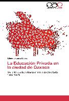 La Educación Privada en la ciudad de Oaxaca