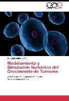 Modelamiento y Simulación Numérica del Crecimiento de Tumores