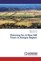 Planning for A New Hill Town in Kangra Region